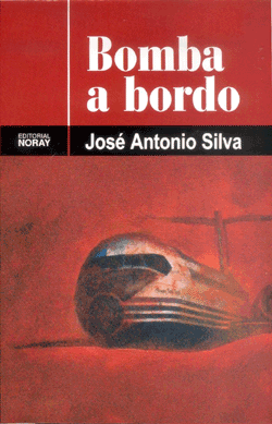 El libro de José Antonio Silva, Bomba a Bordo, se ha convertido en una premonición casi exacta de lo que iba a suceder 20 años después. 